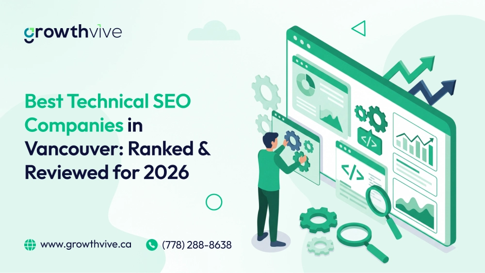 Best Technical SEO Companies in Vancouver: Ranked & Reviewed for 2026