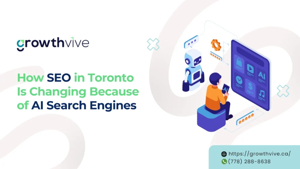 How SEO in Toronto Is Changing Because of AI Search Engines
